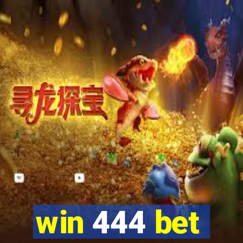 win 444 bet