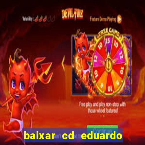 baixar cd eduardo costa 2023