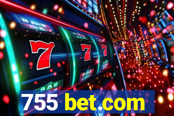 755 bet.com