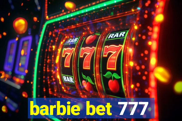 barbie bet 777