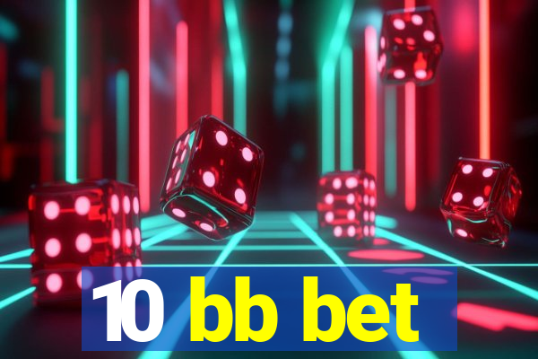 10 bb bet