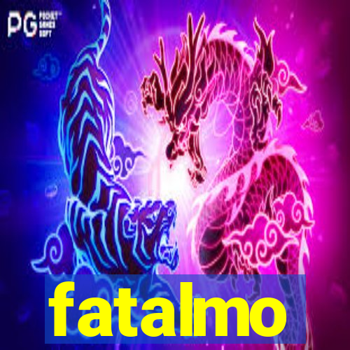 fatalmo