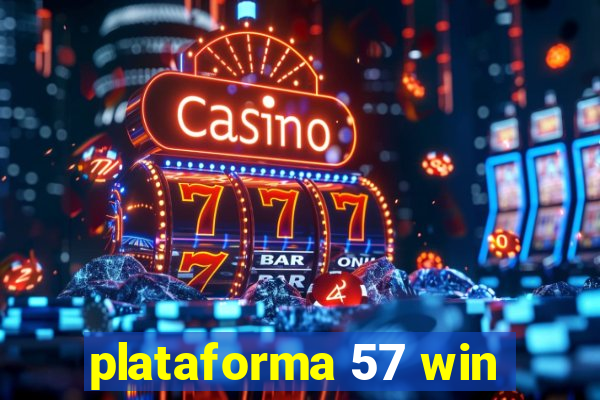 plataforma 57 win