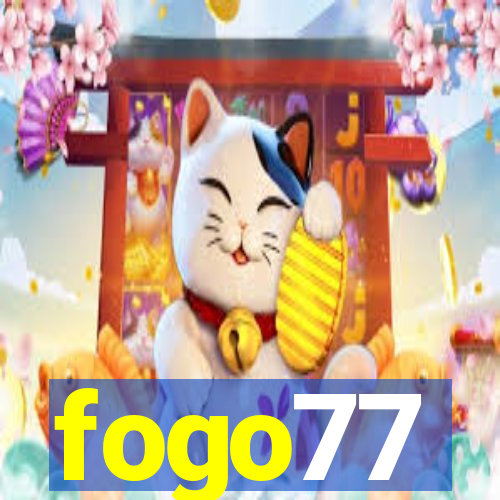 fogo77