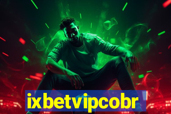 ixbetvipcobr