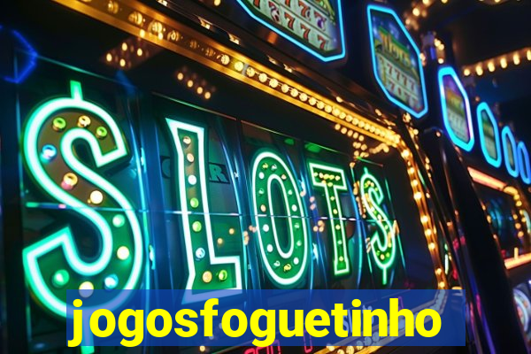 jogosfoguetinho