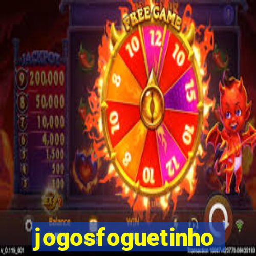 jogosfoguetinho