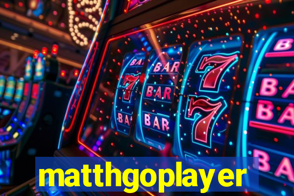 matthgoplayer