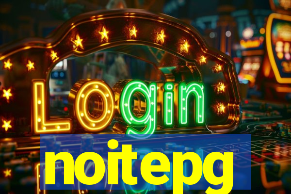 noitepg