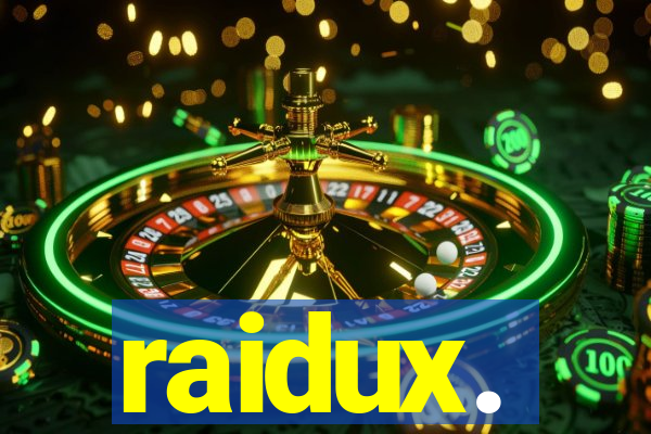 raidux.