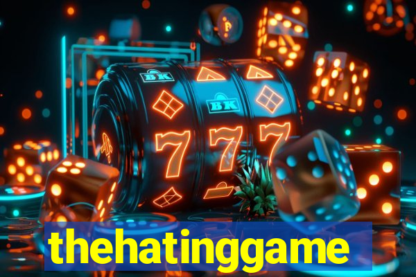 thehatinggame