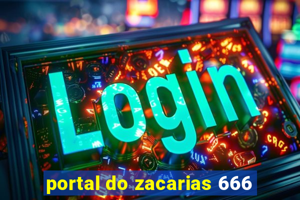 portal do zacarias 666