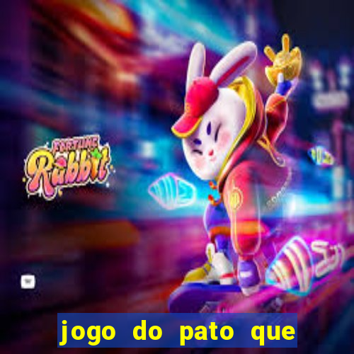 jogo do pato que ganha dinheiro