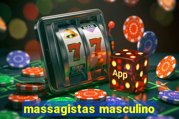 massagistas masculino