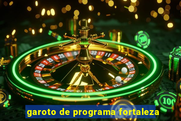 garoto de programa fortaleza