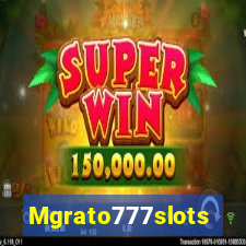 Mgrato777slots