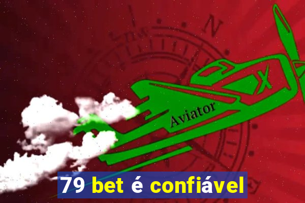 79 bet é confiável