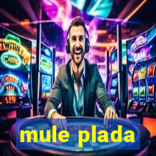 mule plada