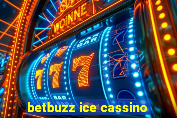 betbuzz ice cassino