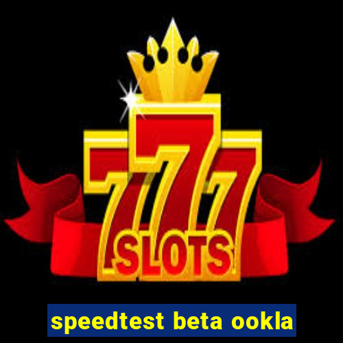 speedtest beta ookla