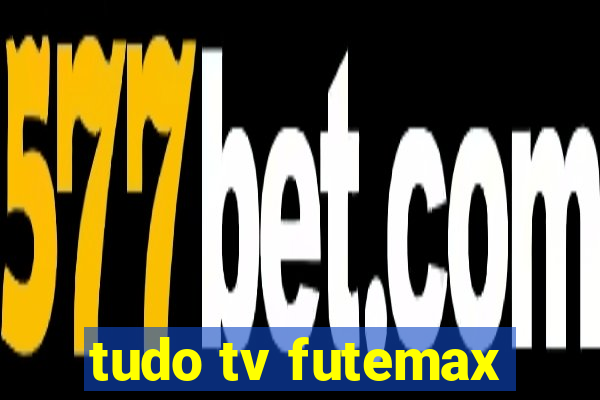 tudo tv futemax