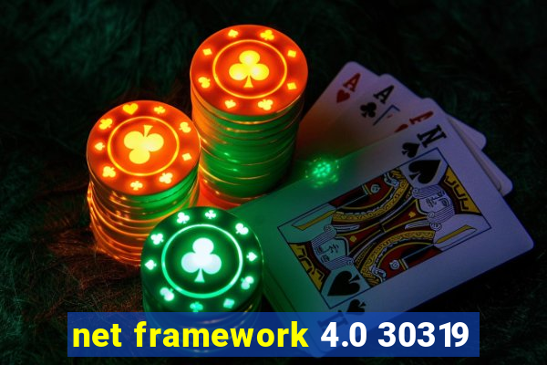 net framework 4.0 30319