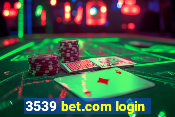 3539 bet.com login