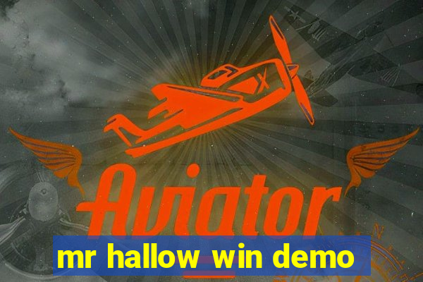 mr hallow win demo