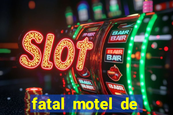 fatal motel de nova mutum