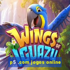 p5 .com jogos online