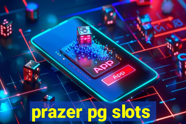 prazer pg slots