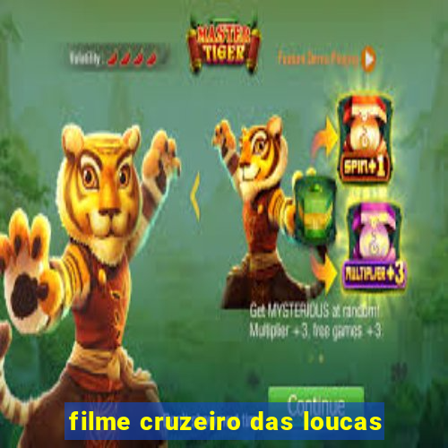 filme cruzeiro das loucas