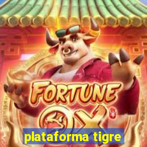 plataforma tigre