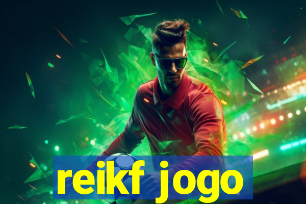 reikf jogo