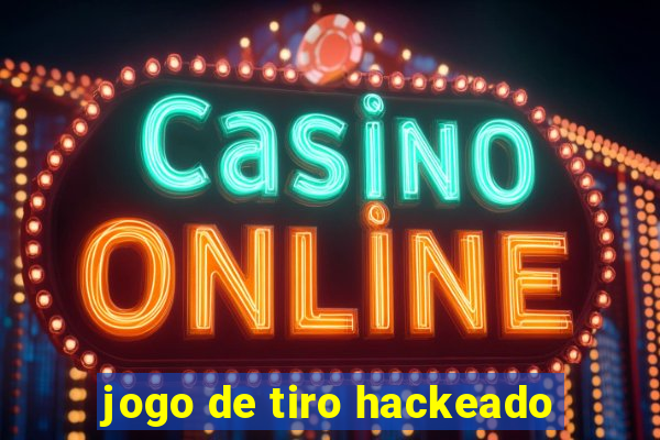 jogo de tiro hackeado