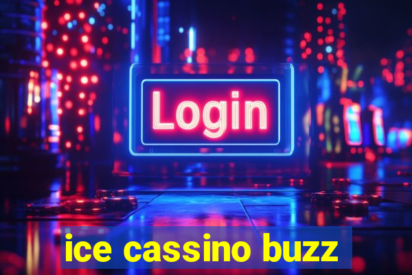 ice cassino buzz