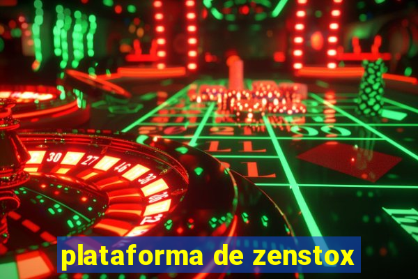 plataforma de zenstox