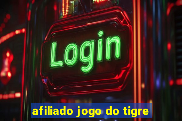 afiliado jogo do tigre