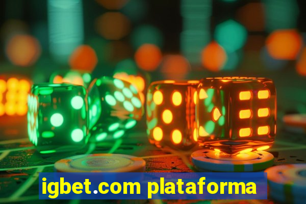 igbet.com plataforma