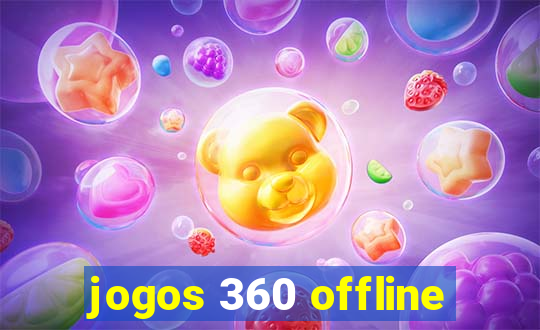 jogos 360 offline