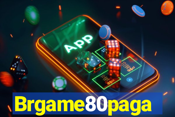 Brgame80paga