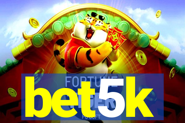 bet5k