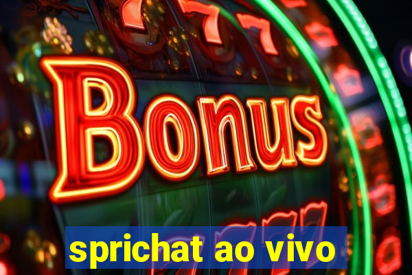 sprichat ao vivo