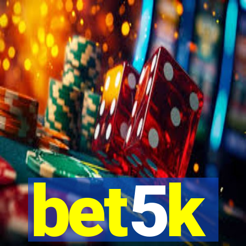 bet5k