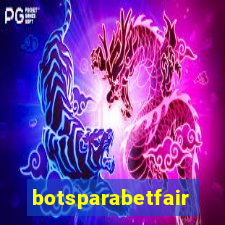 botsparabetfair