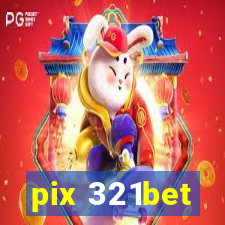 pix 321bet