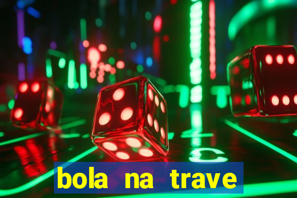 bola na trave betano como funciona