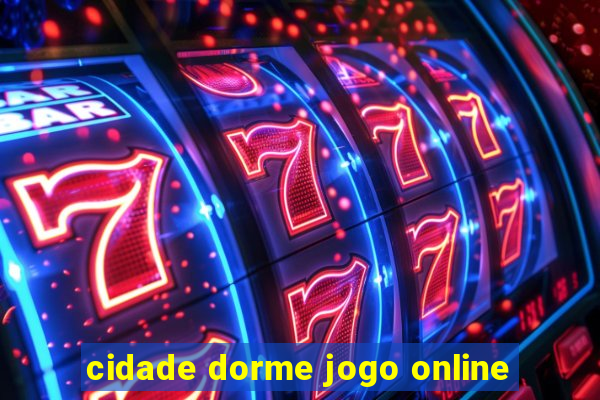 cidade dorme jogo online