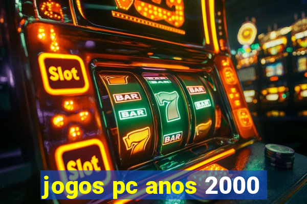 jogos pc anos 2000