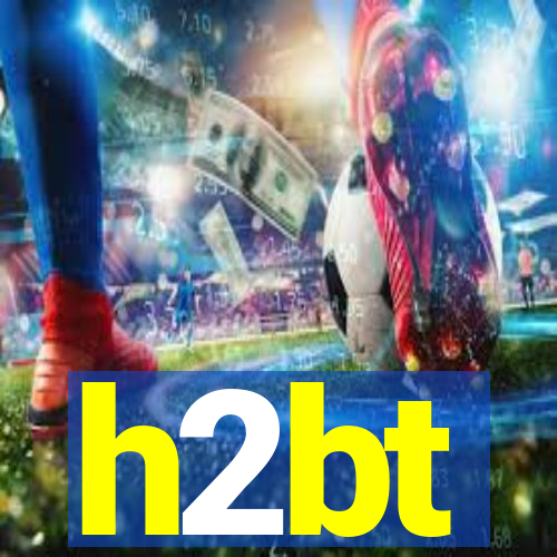 h2bt